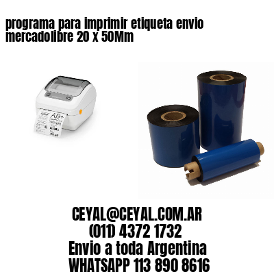 programa para imprimir etiqueta envio mercadolibre 20 x 50Mm