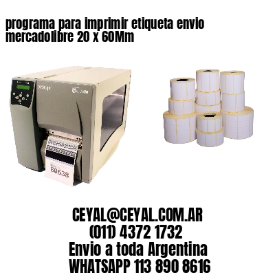 programa para imprimir etiqueta envio mercadolibre 20 x 60Mm