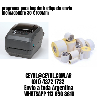 programa para imprimir etiqueta envio mercadolibre 30 x 100Mm
