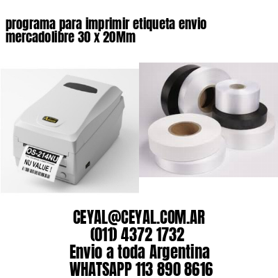 programa para imprimir etiqueta envio mercadolibre 30 x 20Mm