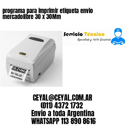 programa para imprimir etiqueta envio mercadolibre 30 x 30Mm
