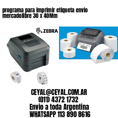 programa para imprimir etiqueta envio mercadolibre 30 x 40Mm
