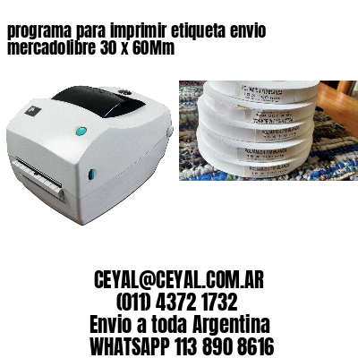 programa para imprimir etiqueta envio mercadolibre 30 x 60Mm
