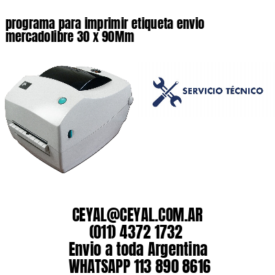 programa para imprimir etiqueta envio mercadolibre 30 x 90Mm