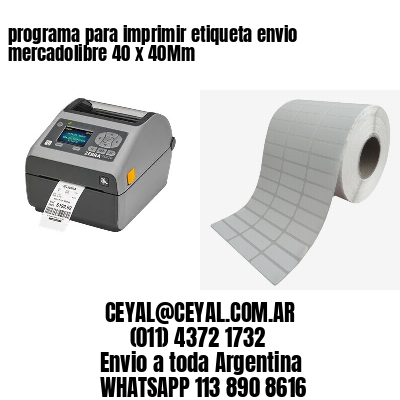 programa para imprimir etiqueta envio mercadolibre 40 x 40Mm