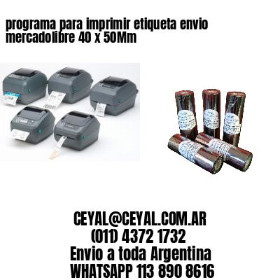 programa para imprimir etiqueta envio mercadolibre 40 x 50Mm
