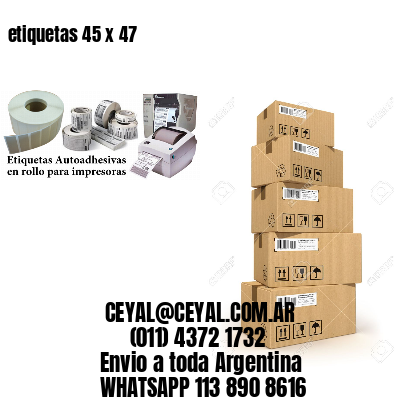 etiquetas 45 x 47