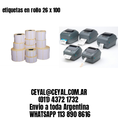 etiquetas en rollo 26 x 100