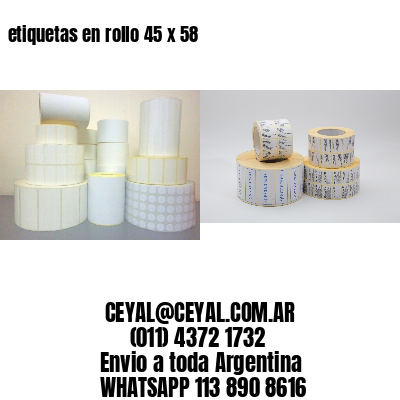 etiquetas en rollo 45 x 58