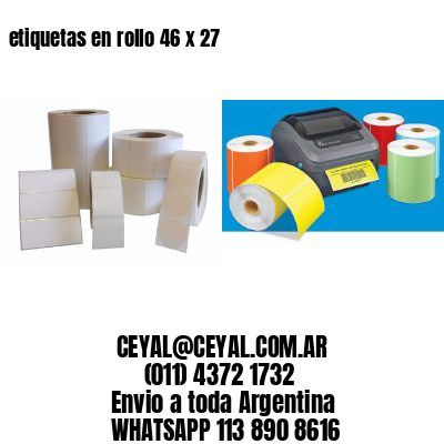 etiquetas en rollo 46 x 27