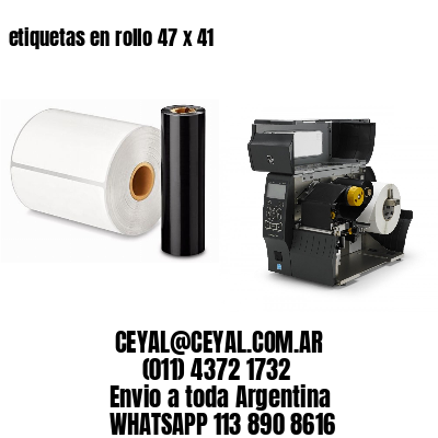 etiquetas en rollo 47 x 41