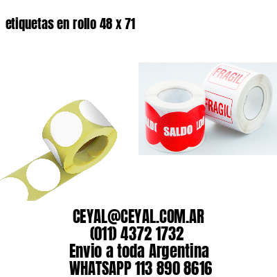 etiquetas en rollo 48 x 71