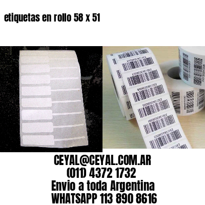 etiquetas en rollo 58 x 51
