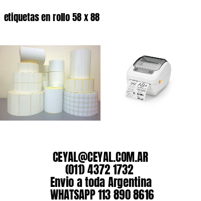 etiquetas en rollo 58 x 88