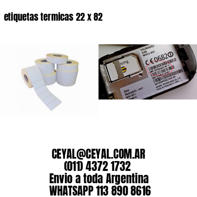 etiquetas termicas 22 x 82