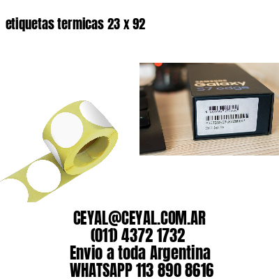 etiquetas termicas 23 x 92