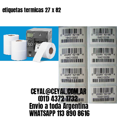 etiquetas termicas 27 x 82