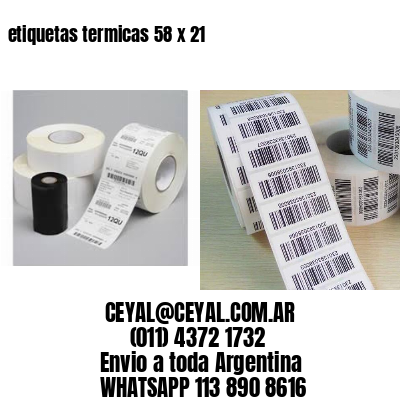 etiquetas termicas 58 x 21