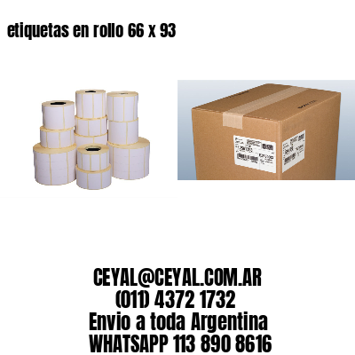 etiquetas en rollo 66 x 93