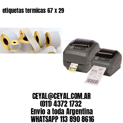 etiquetas termicas 67 x 29