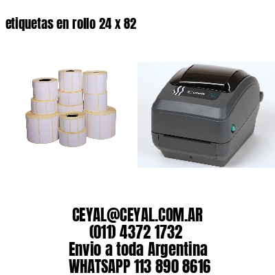 etiquetas en rollo 24 x 82
