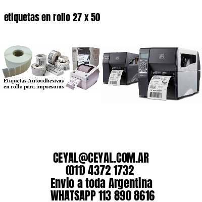 etiquetas en rollo 27 x 50