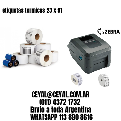 etiquetas termicas 23 x 91