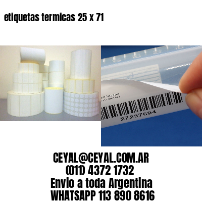 etiquetas termicas 25 x 71