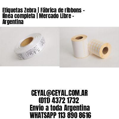 Etiquetas Zebra | Fábrica de ribbons – línea completa | Mercado Libre – Argentina