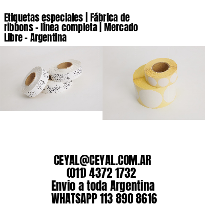 Etiquetas especiales | Fábrica de ribbons – línea completa | Mercado Libre – Argentina