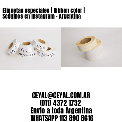 Etiquetas especiales | Ribbon color | Seguinos en Instagram – Argentina