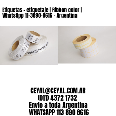 Etiquetas – etiquetaje | Ribbon color | WhatsApp 11-3890-8616 – Argentina