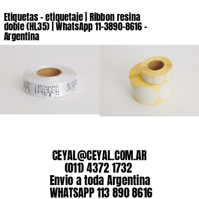 Etiquetas – etiquetaje | Ribbon resina doble (HL35) | WhatsApp 11-3890-8616 – Argentina