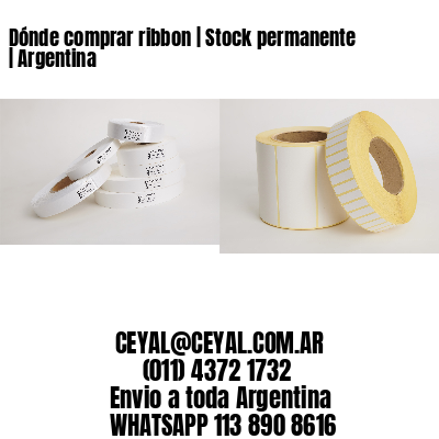 Dónde comprar ribbon | Stock permanente | Argentina