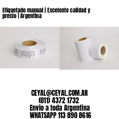 Etiquetado manual | Excelente calidad y precio | Argentina