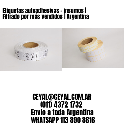 Etiquetas autoadhesivas – insumos | Filtrado por más vendidos | Argentina