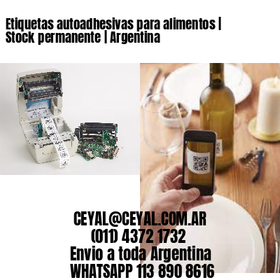 Etiquetas autoadhesivas para alimentos | Stock permanente | Argentina