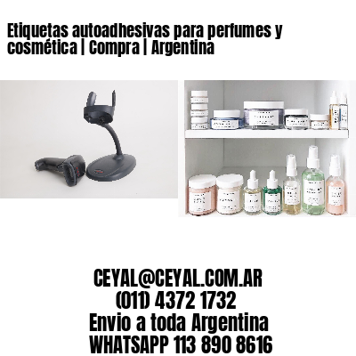 Etiquetas autoadhesivas para perfumes y cosmética | Compra | Argentina