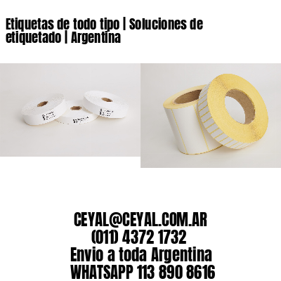 Etiquetas de todo tipo | Soluciones de etiquetado | Argentina