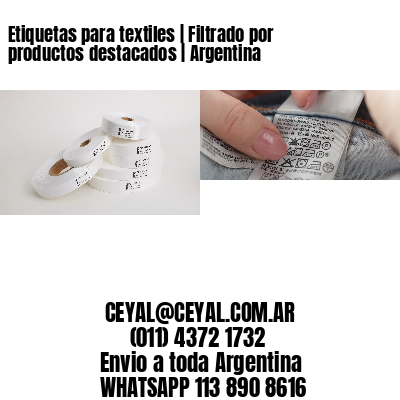 Etiquetas para textiles | Filtrado por productos destacados | Argentina