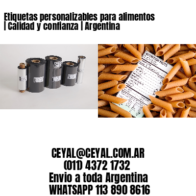 Etiquetas personalizables para alimentos | Calidad y confianza | Argentina