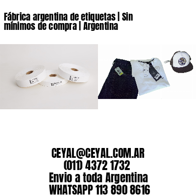 Fábrica argentina de etiquetas | Sin mínimos de compra | Argentina