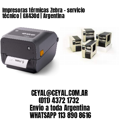 Impresoras térmicas Zebra – servicio técnico | GX430d | Argentina