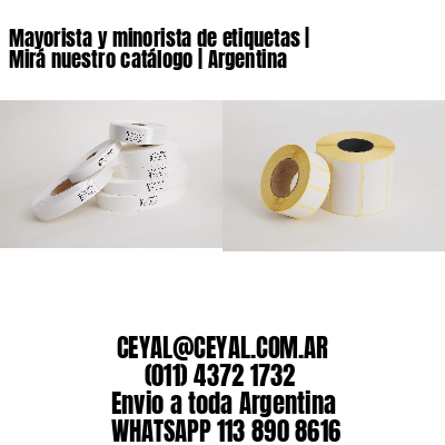 Mayorista y minorista de etiquetas | Mirá nuestro catálogo | Argentina