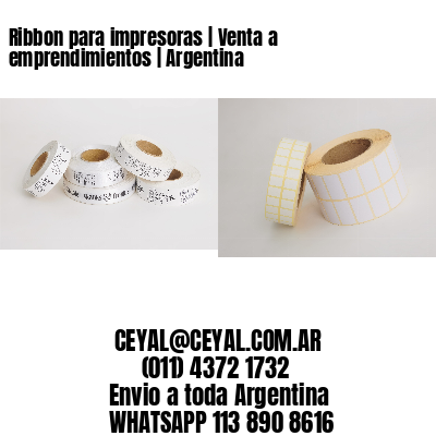 Ribbon para impresoras | Venta a emprendimientos | Argentina