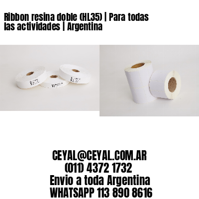 Ribbon resina doble (HL35) | Para todas las actividades | Argentina