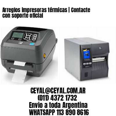 Arreglos impresoras térmicas | Contacte con soporte oficial