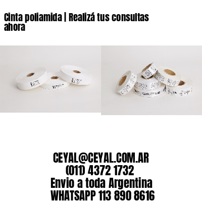Cinta poliamida | Realizá tus consultas ahora