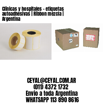 Clínicas y hospitales – etiquetas autoadhesivas | Ribbon mezcla | Argentina
