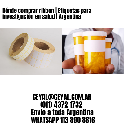 Dónde comprar ribbon | Etiquetas para investigación en salud | Argentina